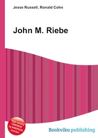 Jesse Russel - «John M. Riebe»