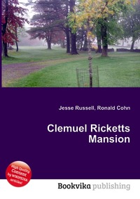 Jesse Russel - «Clemuel Ricketts Mansion»