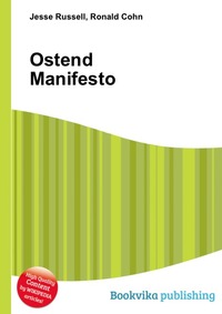 Jesse Russel - «Ostend Manifesto»