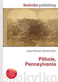 Pithole, Pennsylvania