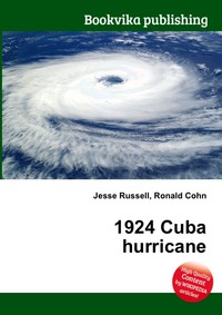 Jesse Russel - «1924 Cuba hurricane»