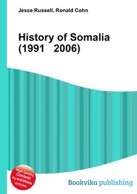 Jesse Russel - «History of Somalia (1991 2006)»