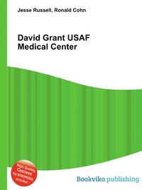 Jesse Russel - «David Grant USAF Medical Center»