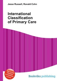 Jesse Russel - «International Classification of Primary Care»
