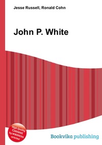 Jesse Russel - «John P. White»