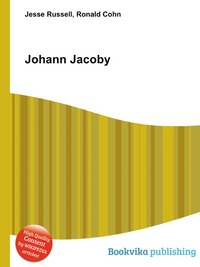 Jesse Russel - «Johann Jacoby»