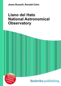 Jesse Russel - «Llano del Hato National Astronomical Observatory»