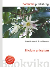 Jesse Russel - «Illicium anisatum»