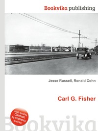 Jesse Russel - «Carl G. Fisher»