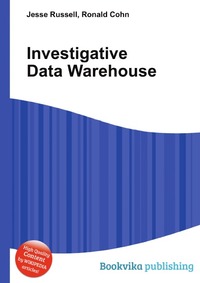 Jesse Russel - «Investigative Data Warehouse»
