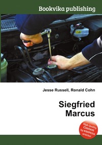 Jesse Russel - «Siegfried Marcus»