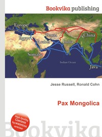 Jesse Russel - «Pax Mongolica»