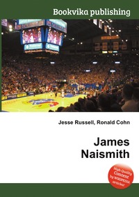 Jesse Russel - «James Naismith»