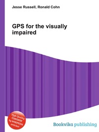 Jesse Russel - «GPS for the visually impaired»