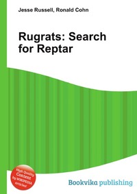 Jesse Russel - «Rugrats: Search for Reptar»