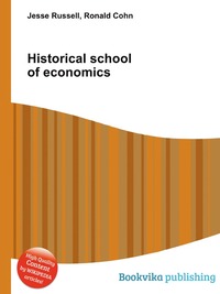 Jesse Russel - «Historical school of economics»