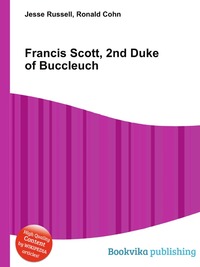 Jesse Russel - «Francis Scott, 2nd Duke of Buccleuch»