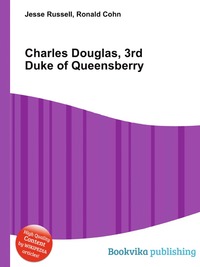 Jesse Russel - «Charles Douglas, 3rd Duke of Queensberry»