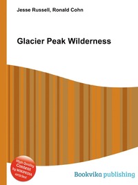 Jesse Russel - «Glacier Peak Wilderness»