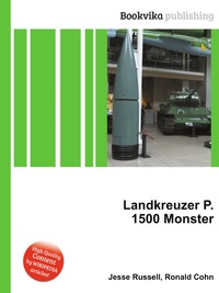 Jesse Russel - «Landkreuzer P. 1500 Monster»