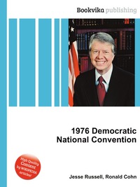 Jesse Russel - «1976 Democratic National Convention»