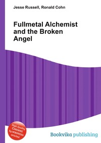 Jesse Russel - «Fullmetal Alchemist and the Broken Angel»