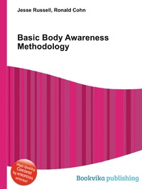 Jesse Russel - «Basic Body Awareness Methodology»