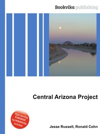 Jesse Russel - «Central Arizona Project»
