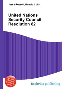 Jesse Russel - «United Nations Security Council Resolution 82»