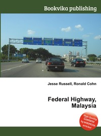 Jesse Russel - «Federal Highway, Malaysia»