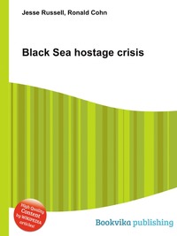 Jesse Russel - «Black Sea hostage crisis»