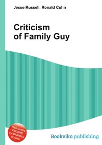 Jesse Russel - «Criticism of Family Guy»
