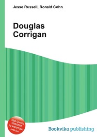 Jesse Russel - «Douglas Corrigan»