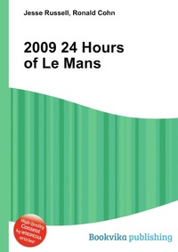 Jesse Russel - «2009 24 Hours of Le Mans»