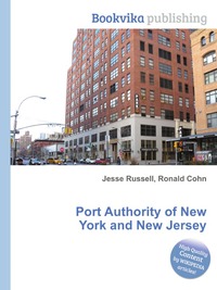 Jesse Russel - «Port Authority of New York and New Jersey»