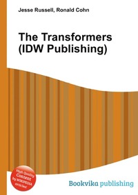 Jesse Russel - «The Transformers (IDW Publishing)»