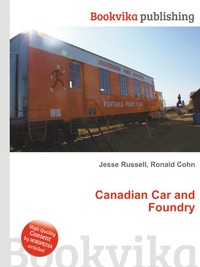 Jesse Russel - «Canadian Car and Foundry»
