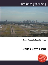 Jesse Russel - «Dallas Love Field»