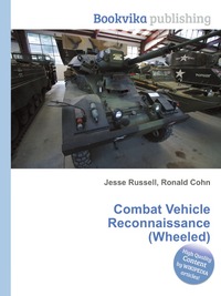 Jesse Russel - «Combat Vehicle Reconnaissance (Wheeled)»