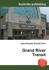 Jesse Russel - «Grand River Transit»
