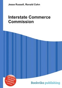 Jesse Russel - «Interstate Commerce Commission»