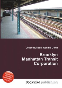 Jesse Russel - «Brooklyn Manhattan Transit Corporation»