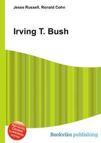 Jesse Russel - «Irving T. Bush»