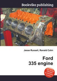 Jesse Russel - «Ford 335 engine»