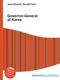 Jesse Russel - «Governor-General of Korea»