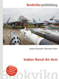 Jesse Russel - «Indian Naval Air Arm»