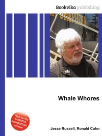 Jesse Russel - «Whale Whores»