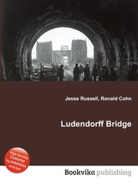 Jesse Russel - «Ludendorff Bridge»