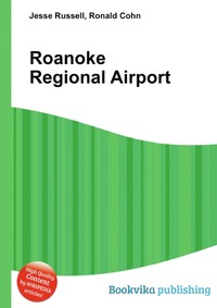 Jesse Russel - «Roanoke Regional Airport»