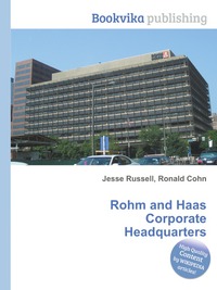 Rohm and Haas Corporate Headquarters